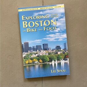 1996 Exploring in and Around Boston on Bike and Foot Massachusetts AMC Travel
